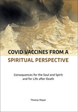 Click for a large cover of COVID VACCINES FROM A SPIRITUAL PERSPECTIVE.